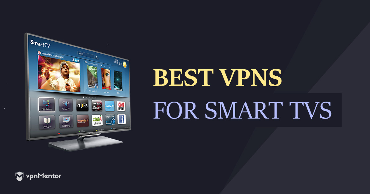 VPN ที่ดีที่สุดสำหรับสมาร์ททีวี – เร็วและราคาถูก