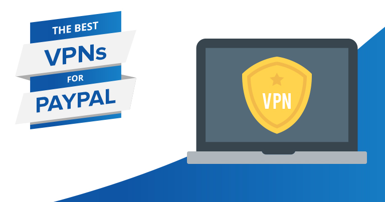 VPN ที่ดีที่สุดสำหรับ PayPal – บริการที่ปลอดภัยที่สุดใน 2024