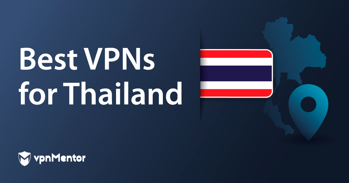 5 VPN ที่ดีที่สุดในประเทศไทยปี 2024 — ปลอดภัย เร็ว & สตรีมมิ่งได้