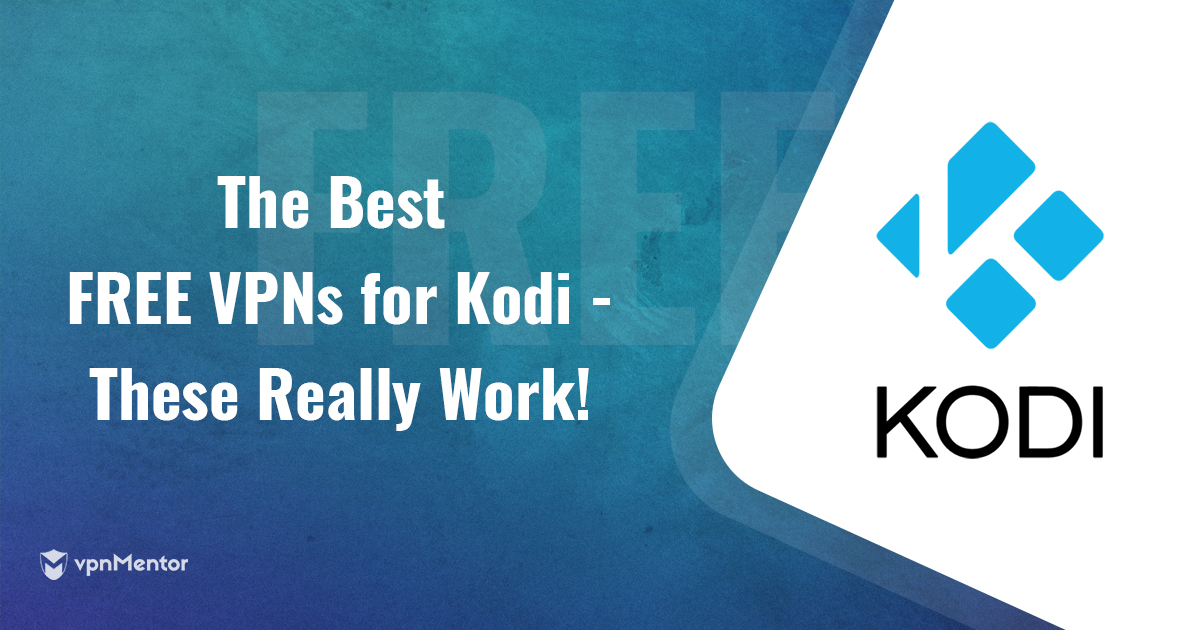 VPN ฟรี 100% สำหรับ Kodi | อัพเดท2022