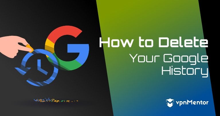 How To Delete Google Search History Permanently in 2025