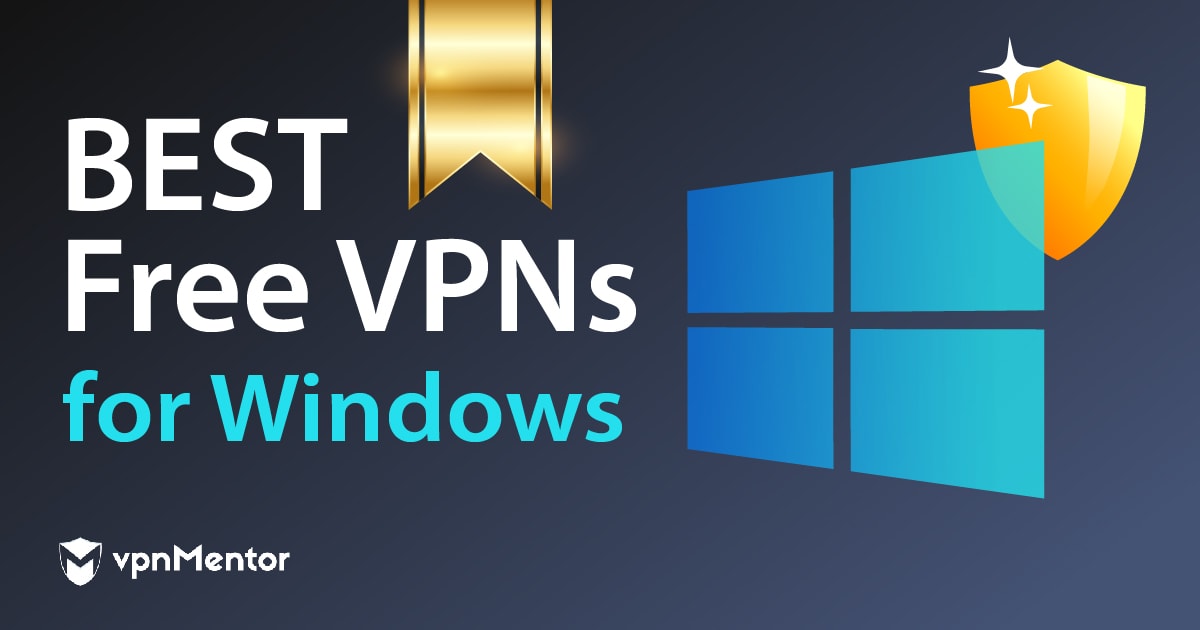 7 VPN ฟรี Windows PC ที่ดีที่สุดใน (2023): เร็ว & ไม่จำกัด